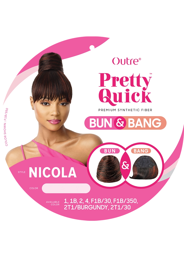 PRETTY QUICK - BUN & BANG - NICOLA