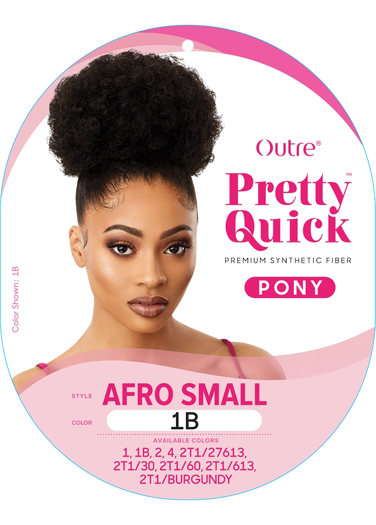 PRETTY QUICK - PONY - AFRO SMALL