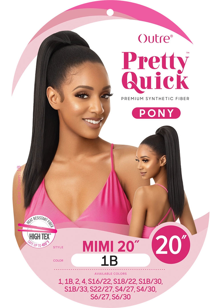 PRETTY QUICK - PONY - MIMI 20"