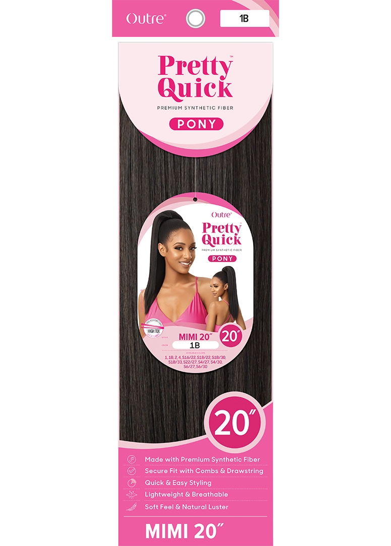 PRETTY QUICK - PONY - MIMI 20"