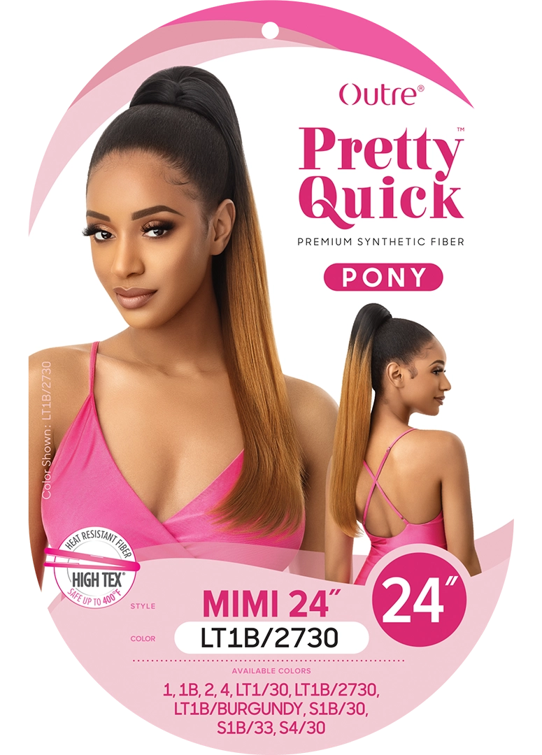 PRETTY QUICK - PONY - MIMI 24"