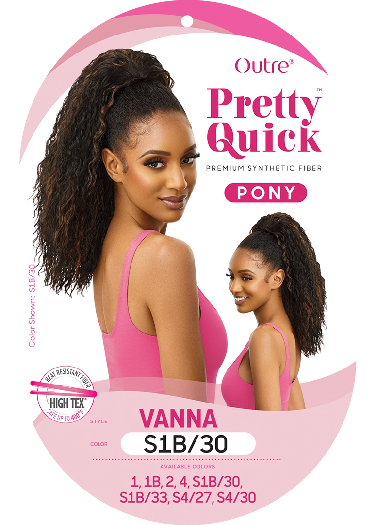 PRETTY QUICK - PONY - VANNA